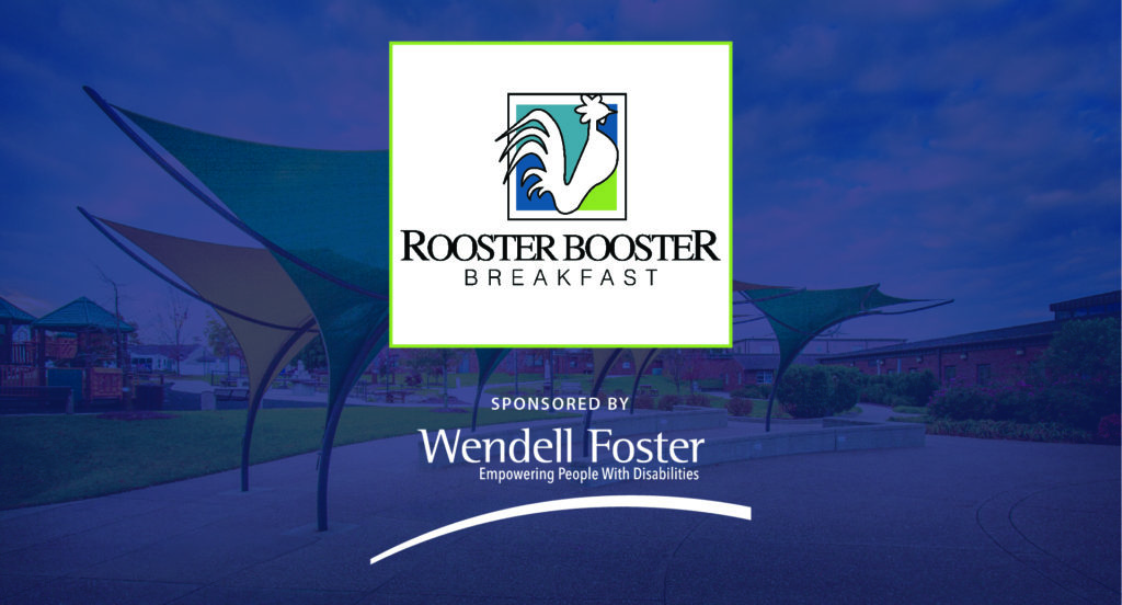 Rooster Booster sponsored by Wendell Foster