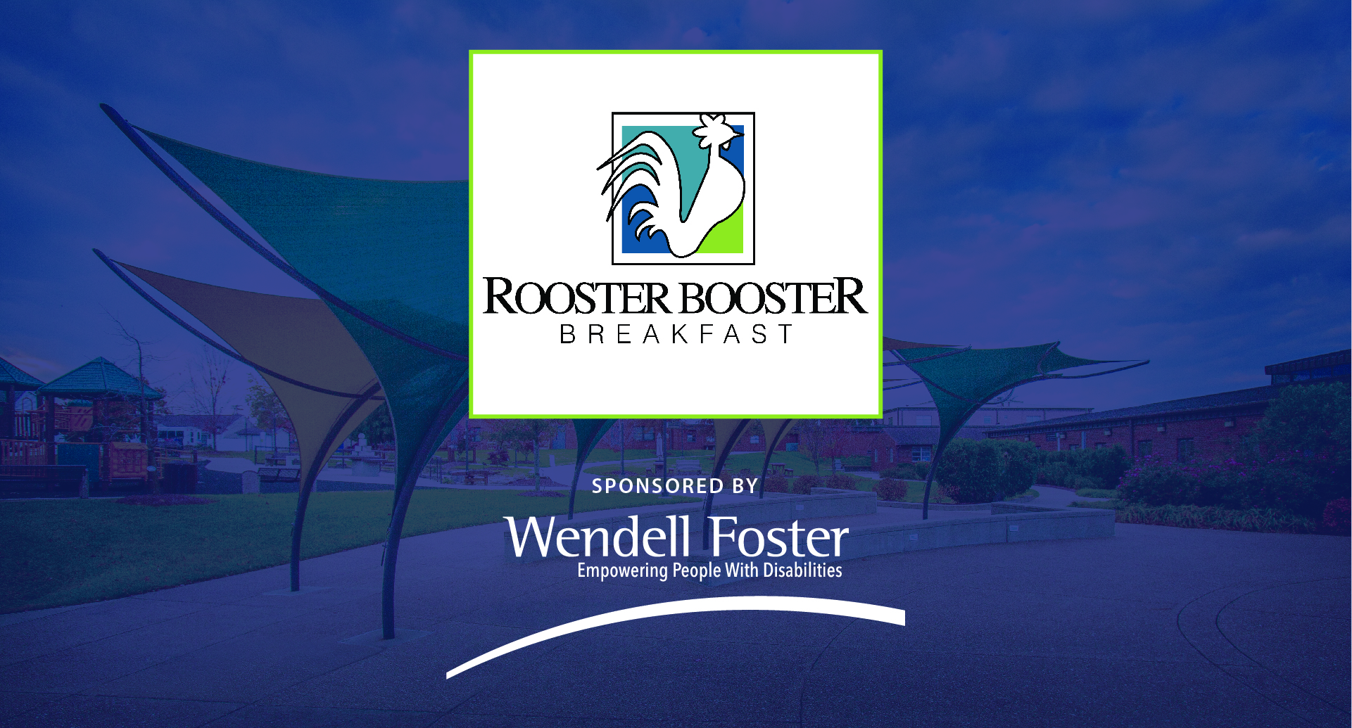 Rooster Booster sponsored by Wendell Foster