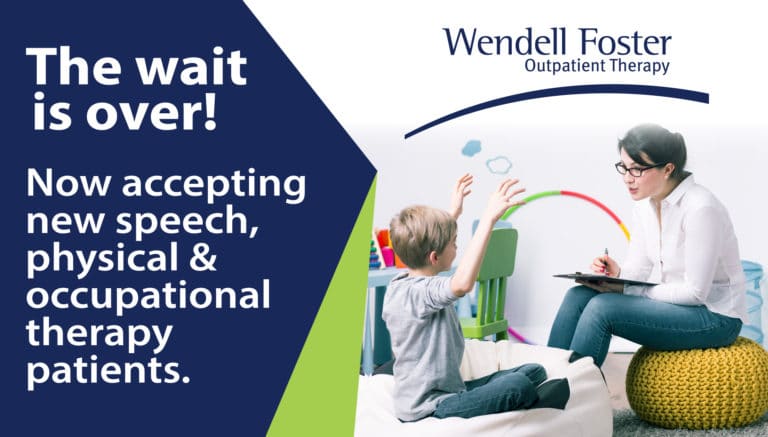The wait is over! Now accepting new speech, physical & occupational therapy patients.